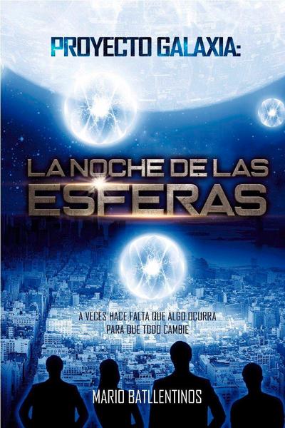 Proyecto Galaxia : la noche de las esferas