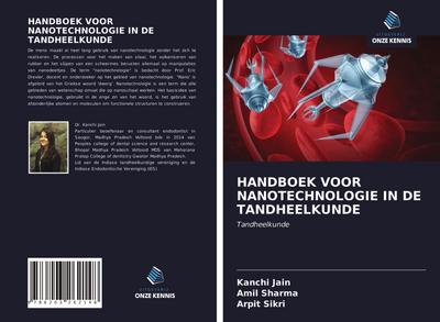 HANDBOEK VOOR NANOTECHNOLOGIE IN DE TANDHEELKUNDE