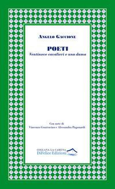 Gaccione, A: Poeti. Ventinove cavalieri e una dama
