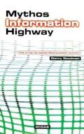 Mythos Information Highway