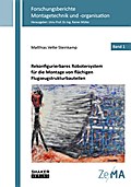 Rekonfigurierbares Robotersystem für die Montage von flächigen Flugzeugstrukturbauteilen