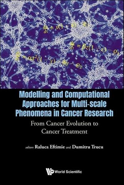 Modelling and Computational Approaches for Multi-Scale Phenomena in Cancer Research: From Cancer Evolution to Cancer Treatment
