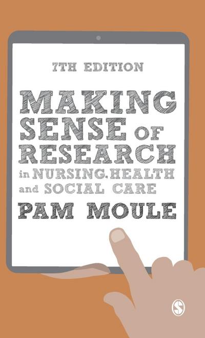 Making Sense of Research in Nursing, Health and Social Care