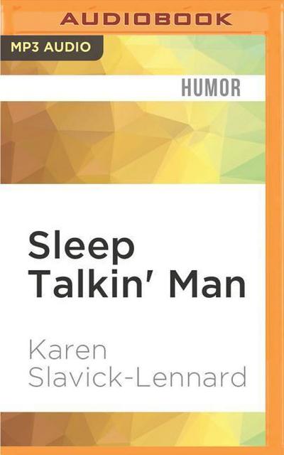 Sleep Talkin’ Man