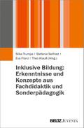 Inklusive Bildung: Erkenntnisse und Konzepte aus Fachdidaktik und Sonderpädagogik