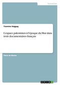 Lespace palestinien à l’époque du Mur dans t
