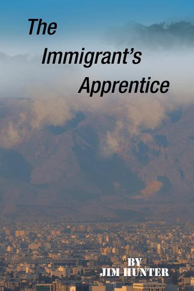 The Immigrant’s Apprentice