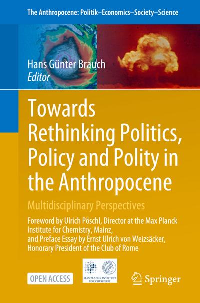 Towards Rethinking Politics, Policy and Polity in the Anthropocene