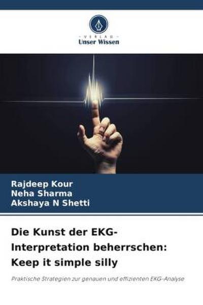 Die Kunst der EKG-Interpretation beherrschen: Keep it simple silly