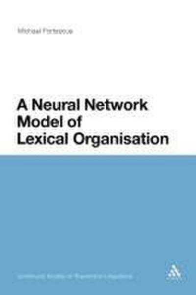 A Neural Network Model of Lexical Organization