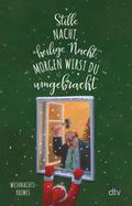 Stille Nacht, heilige Nacht, morgen wirst du umgeb