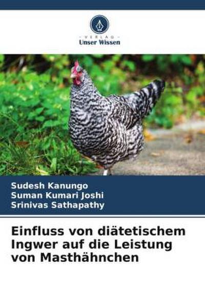 Einfluss von diätetischem Ingwer auf die Leistung von Masthähnchen