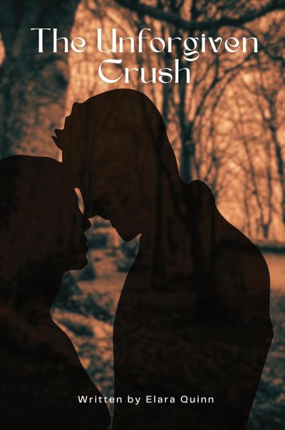 The Unforgiven Crush