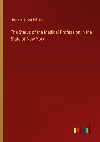 The Status of the Medical Profession in the State of New York