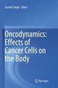 Oncodynamics: Effects of Cancer Cells on the Body