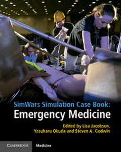 Simwars Simulation Case Book: Emergency Medicine