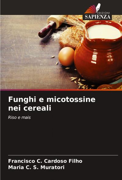 Funghi e micotossine nei cereali