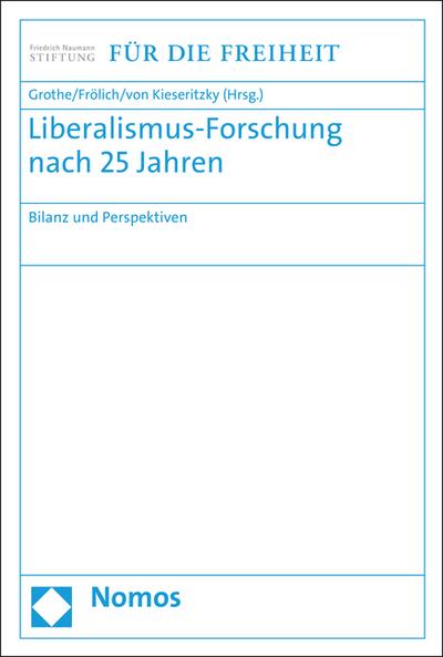 Liberalismus-Forschung nach 25 Jahren