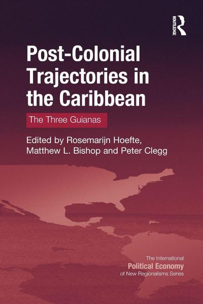 Post-Colonial Trajectories in the Caribbean