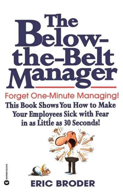 The Below-The-Belt Manager