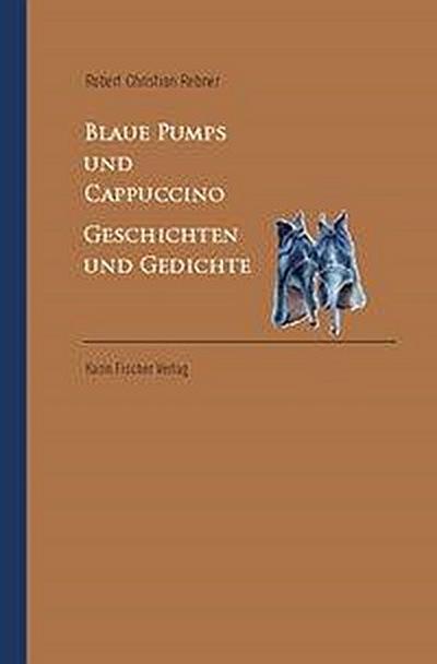 Rebner, R: Blaue Pumps und Cappuccino