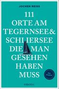 111 Orte am Tegernsee und Schliersee, die man gese