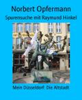Spurensuche mit Raymund Hinkel