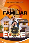 O Tecido Familiar Sob A Égide De Cristo