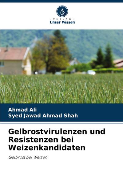 Gelbrostvirulenzen und Resistenzen bei Weizenkandidaten