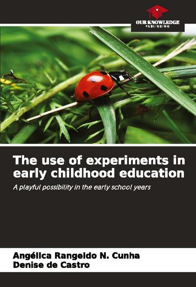 The use of experiments in early childhood education