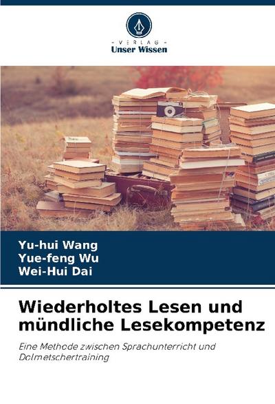 Wiederholtes Lesen und mündliche Lesekompetenz