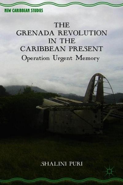 The Grenada Revolution in the Caribbean Present