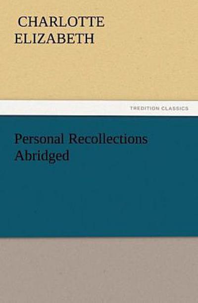 Personal Recollections Abridged