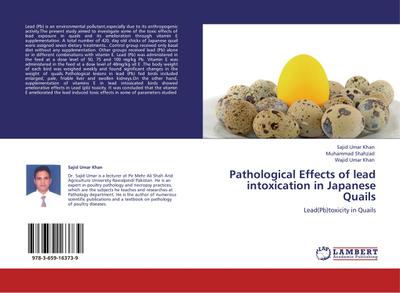 Pathological Effects of lead intoxication in Japanese Quails