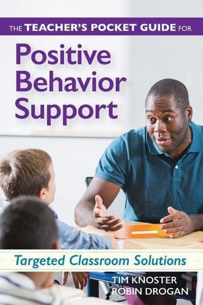 The Teacher’s Pocket Guide for Positive Behavior Support: Targeted Classroom Solutions