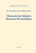 Ohnmacht des Subjekts - Macht der Persönlichkeit