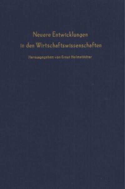 Neuere Entwicklungen in den Wirtschaftswissenschaften.