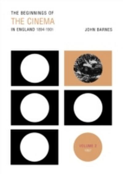 Beginnings Of The Cinema In England, 1894-1901: Volume 2