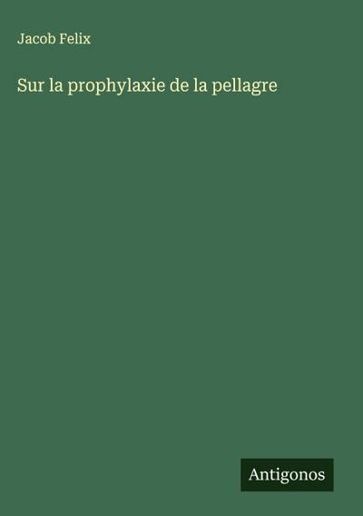Sur la prophylaxie de la pellagre