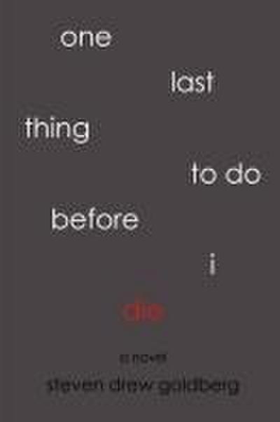 One Last Thing to Do Before I Die