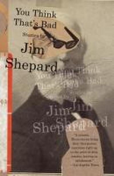 You Think That’s Bad