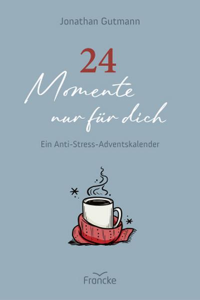 24 Momente nur für dich