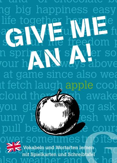 Give me an A!: Vokabeln und Wortarten Lernen mit Spielkarten und Schreibtafel / Sprachspiel