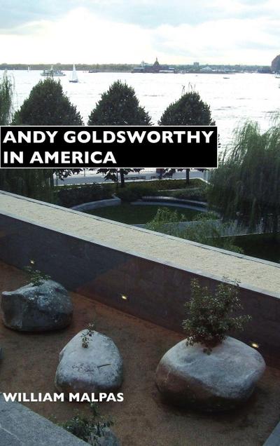 Andy Goldsworthy in America