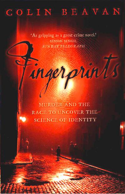 Fingerprints: Murder and the Race to Uncover the Science of Identity (Text Only)