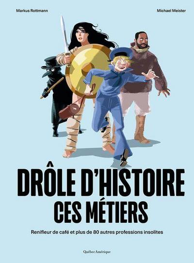 Drôle d’Histoire Ces Métiers