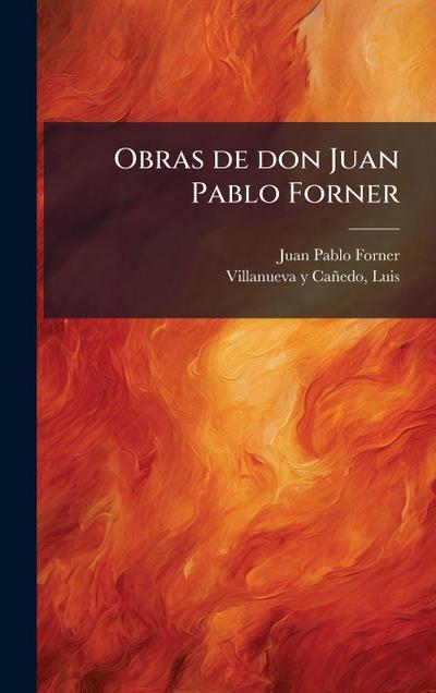 Obras de don Juan Pablo Forner