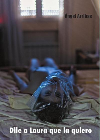Dile a Laura que la quiero