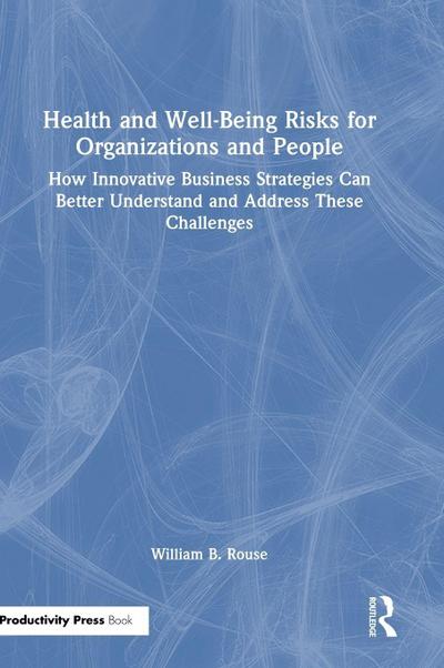 Health and Well-Being Risks for Organizations and People