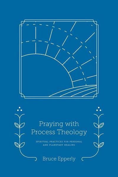 Praying with Process Theology
